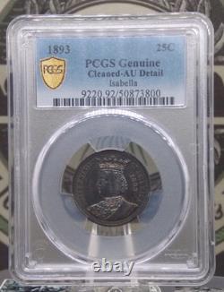 1893 Commemorative ISABELLA Quarter 25c PCGS AU Details #800 ECC&C, Inc