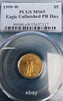 1999 W $5 GOLD EAGLE PCGS MS69 Variety-UNFINISHED PROOF DIES