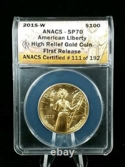 2015-W American Liberty Series $100 Gold High Relief Anacs SP70 #7294