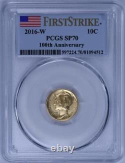 2016-W 10C 100th Anniversary First Strike PCGS SP70