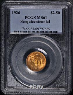 1926 Célébration du Sesquicentenaire Or commémoratif de 2,50 $ PCGS MS61 Belle Attrait Visuel
