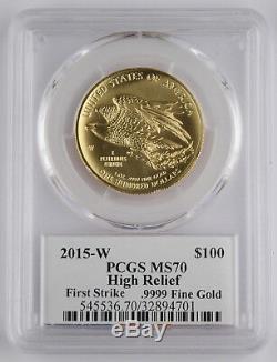 2015 W $ 100 High Relief Liberty 1 Oz 9999 Gold Coin Pcgs Ms70 First Strike Miles