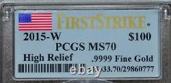 2015-w Pcgs Ms70 First Strike High Relief 100 $ Gold American Liberty 101dud